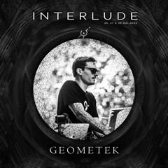 Geometek @ INTERLUDE Festival 2023 /// Free download !!