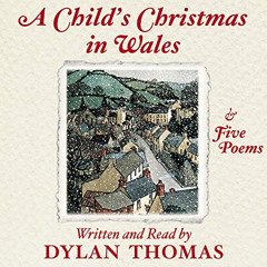 [FREE] KINDLE 💞 A Child's Christmas in Wales by  Dylan Thomas,Dylan Thomas,Caedmon A