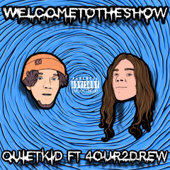 Welcome To The Show (feat. 4OUR2DREW)
