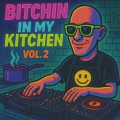 Bitchin In My Kitchen Vol 2 (Mixed By DJ Smokey)