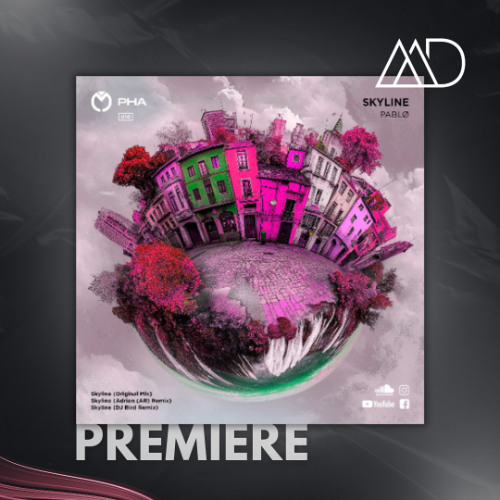 PREMIERE: Pablø - Skyline (DJ Bird Remix) [Progressive House Argentina]