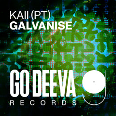 Kaii (PT) "Galvanise"