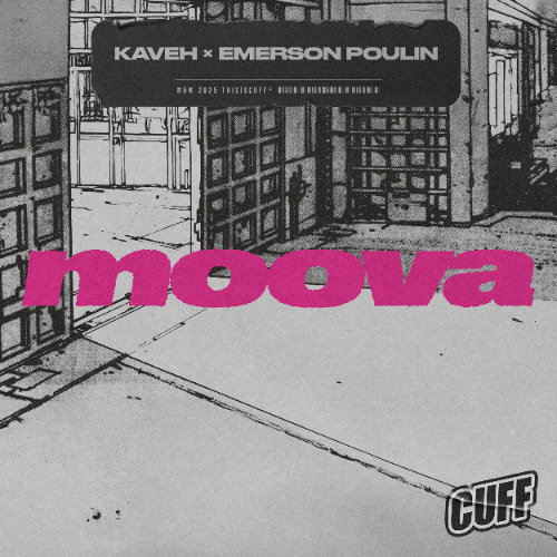 CUFF352: Kaveh x Emerson Poulin - Moova (Original Mix)
