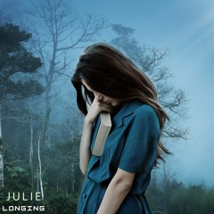 Julie - Longing
