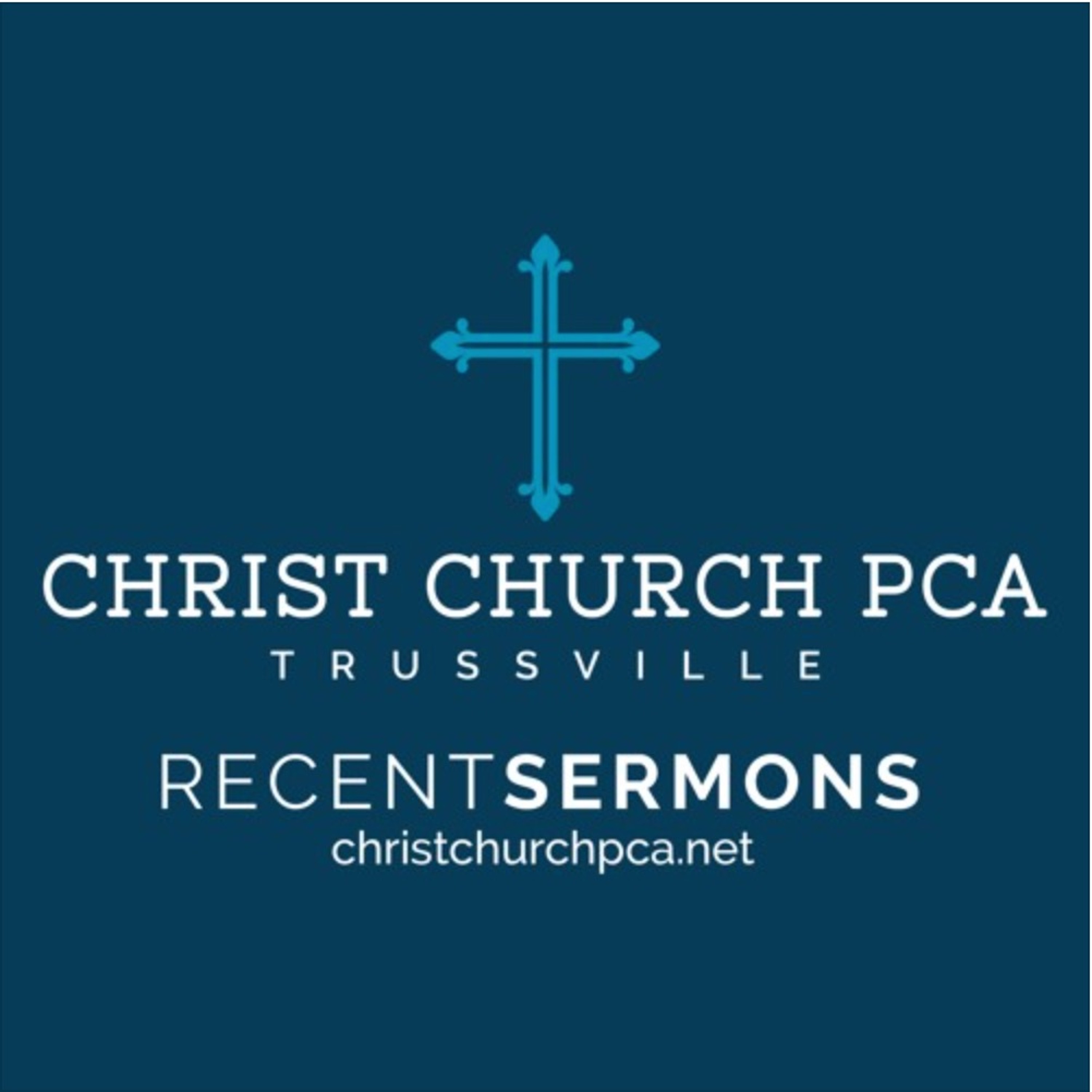 Christ Church PCA Recent Sermons
