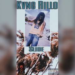 Sliiide - Kvng Rillo