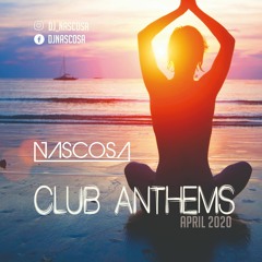 Dj Nascosa - Club Anthems #April 2020