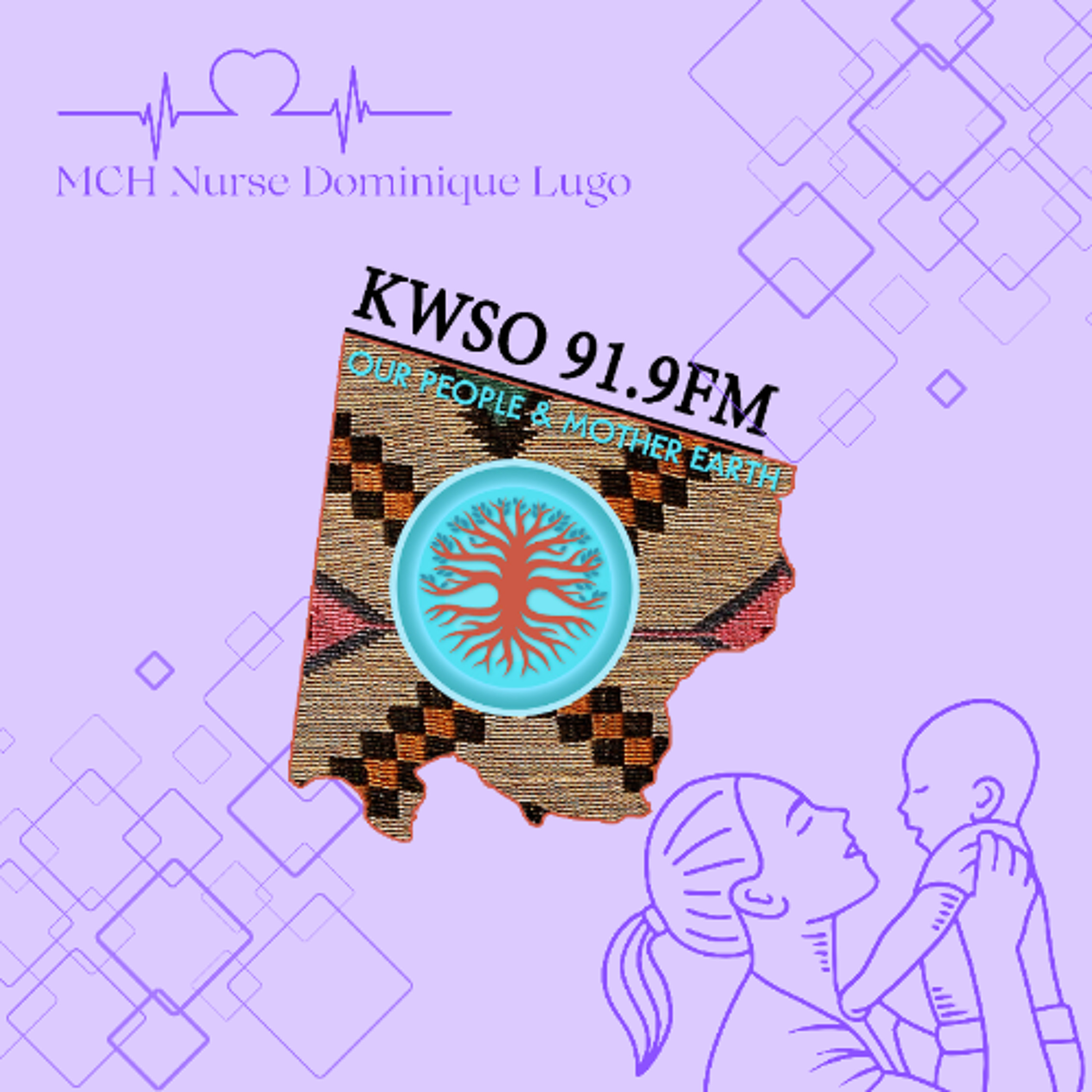 MCH Nurse - KWSO Our People and Mother Earth episode artwork