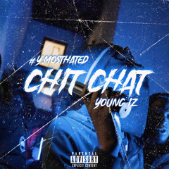 Y.MOSTHATED - CHIT CHAT FT YOUNG IZ