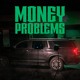 on Money Problems (feat. Lil Gray)