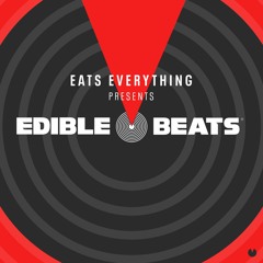 Eats Everything presents Edible Beats