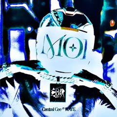 Central Cee x Raye - Moi (CLYR FLIP)