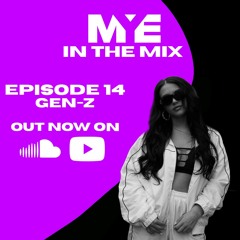 MYE In The Mix - Episode 14