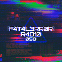 F4T4L3RR0R - F4T4L3RR0R R4D10 050