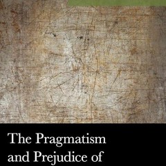 Free read✔ The Pragmatism and Prejudice of Oliver Wendell Holmes Jr. (American Philosophy