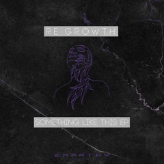 Re:growth - Take You Somewhere (ft. Ecce)