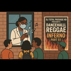 Dancehall Reggae Inferno Part 51.mp3