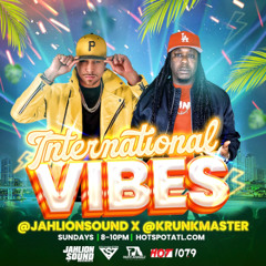 International Vibes @JahLionSound @Krunkmaster (HOT 107.9) 5-11-2025