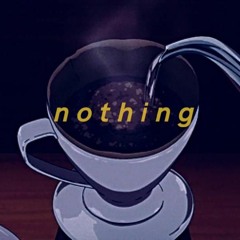 Nothing