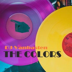 The Colors - DJ Vanbasten Original Mix