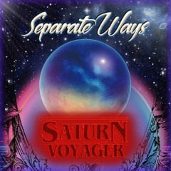 SEPARATE WAYS - Saturn Voyager  Feat. Tales To Tell Music, CaZ, YoryoDrums