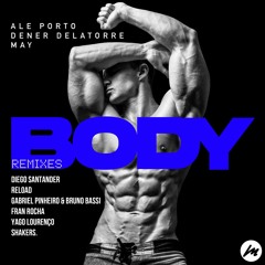 Ale Porto, Denner Delatorre - Body (Fran Rocha Remix)FREE