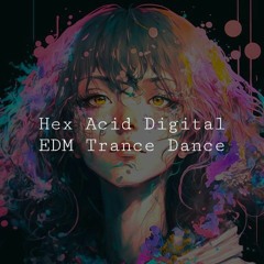 [½Q] Hex Acid Digi Freestyle & "Dream Trance" | Q6 (508)