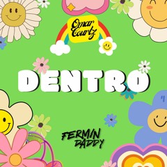 Omar Courtz - Dentro (Baby Schai) Fermin Daddy Remix