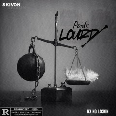 Poids Lourd ft NX NO LACKIN