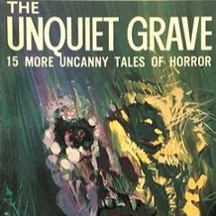 The Unquiet Grave