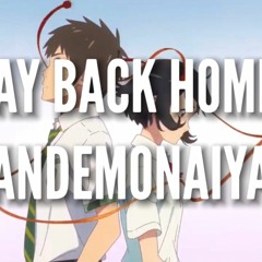 WAY BACK HOME - NANDEMONAIYA ( Maxone Remix ) - MASHUP