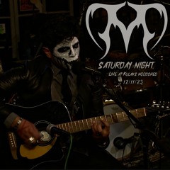 Saturday Night (Live At Kulak's Woodshed12/11/23)
