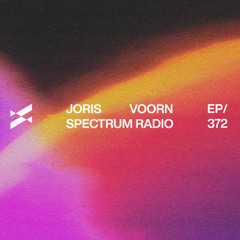 Spectrum Radio 372 by JORIS VOORN | Rose Ringed Guest Mix