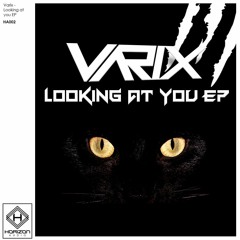 VARIX - LOOKING AT YOU EP (FREE D/L) [HA002]
