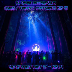 (Dark / Forest) Psytrance Mix 14 - Witch Spirit Part 13 - Mix 51