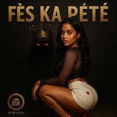 FÈS KA PÉTÉ