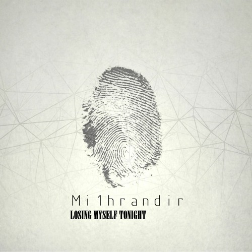 Mi1hrandir(FBWL) -Losing Myself Tonight