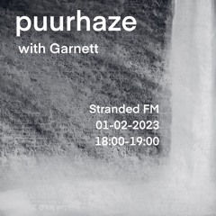 puurhaze w/ Garnett | 1 February 2023 | Stranded FM