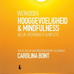 [epub Download] Werkboek Hooggevoeligheid & Mindfulness BY : Carolina Bont