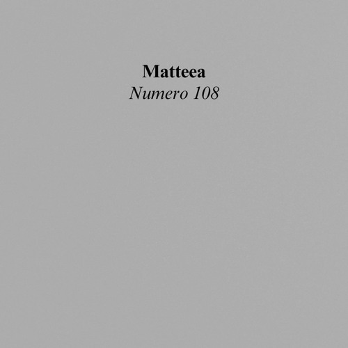 Matteea - Numero 108
