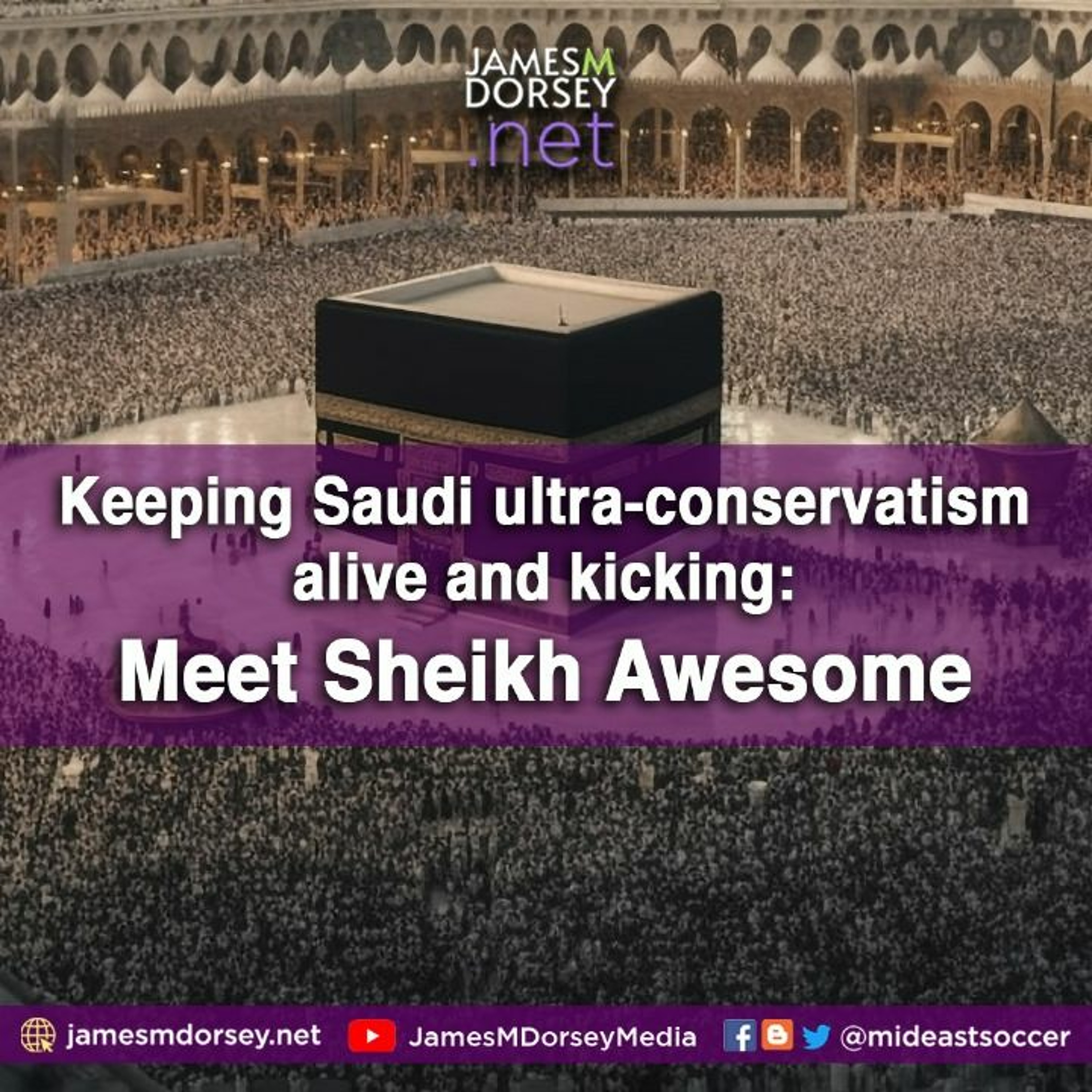 Keeping Saudi Ultra - Conservatism Alive And Kicking Meet Sheikh Awesome