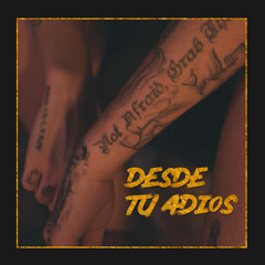 Desde Tu Adiós (feat. Kronno Zomber)