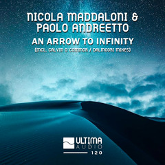 Nicola Maddaloni & Paolo Andreetto - An Arrow To Infinity (Calvin O'Commor Remix)