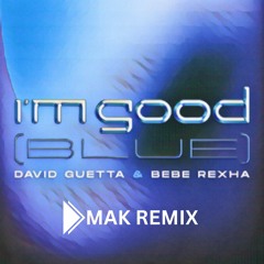 Im Good (Dmak Remix)