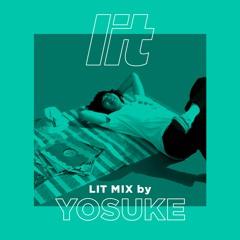 lit Mix Vol.4 by YOSUKE