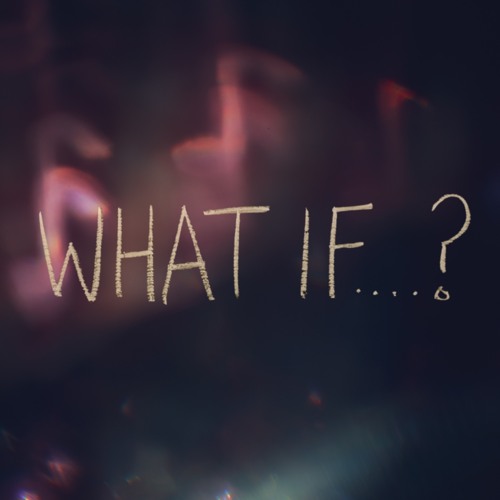 What If?