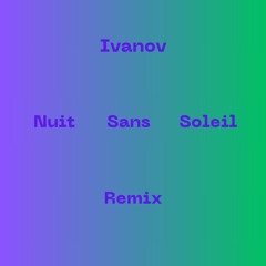 Ivanov - Nuit Sans Soleil (Mael Raw Remix)