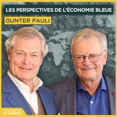 Les perspectives de l’économie bleue. Avec Gunter Pauli | Entretiens géopo