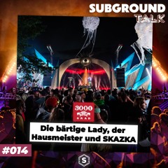 3000GRAD Special PART 3 - Festival Revival mit der bärtigen Lady, dem Hausmeister und SKAZKA (#014)