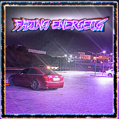 FADING ENERGETIC (W/999VY$TAR)
